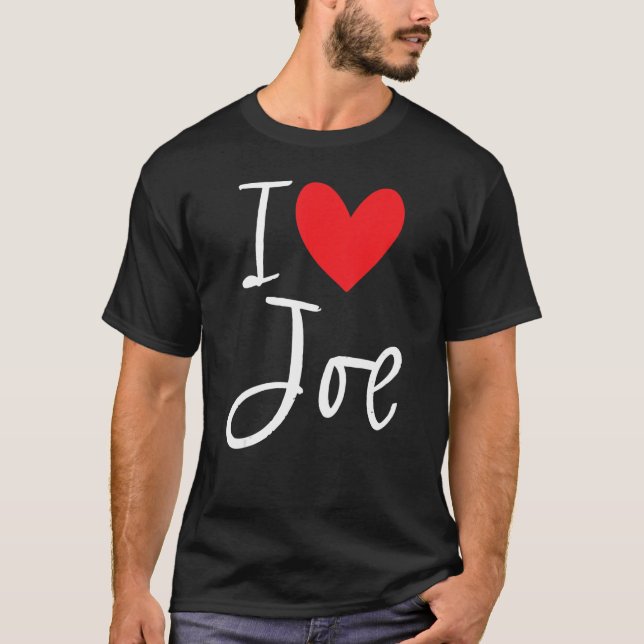 Jag Kärlek Joe Namn Personlig Boy Man Bff Friend H T Shirt (Framsida)
