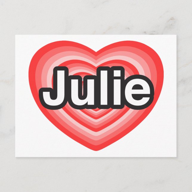 Jag kärlek Julie. Jag kärlek er Julie. Hjärta Vykort (Framsida)