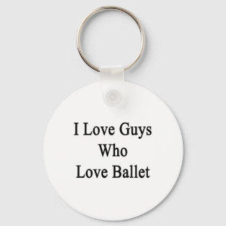 Jag Kärlek Killar som Kärlek Ballet Nyckelring