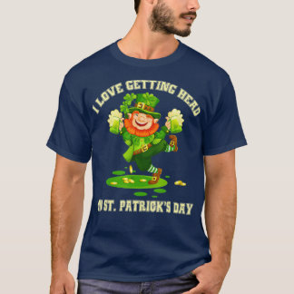 Jag Kärlek kommer fram till St patricks day Naught T Shirt