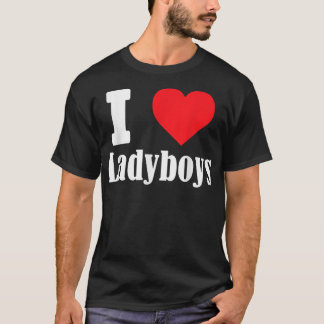 Jag kärlek Ladyboys roliga med hjärtskylt. Sh T Shirt