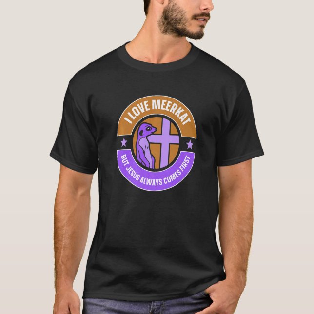 Jag Kärlek Meerkat men Jesus Kristus Meerkat T Shirt (Framsida)