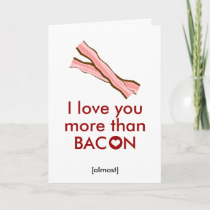 Jag kärlek mer än Bacon Helgkort