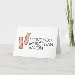 Jag Kärlek mer än Bacon Kort