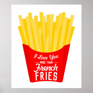 Jag Kärlek mer än Fransk Fries Poster