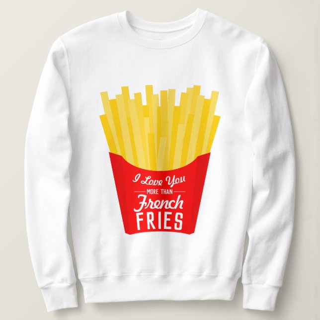 Jag Kärlek mer än Fransk Fries T Shirt (Design framsida)
