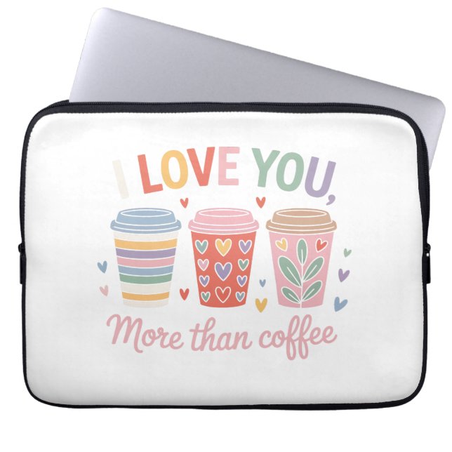 Jag Kärlek mer än kaffe Laptop Fodral (Framsidan)