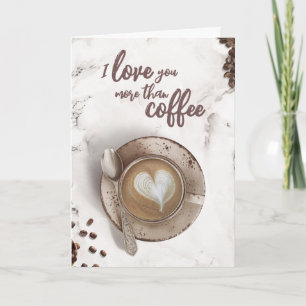 Jag Kärlek mer än kaffe   Latte Art Valentine Kort