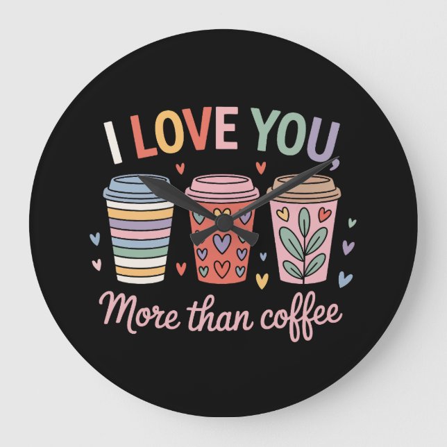 Jag Kärlek mer än kaffe Stor Klocka (Framsida)