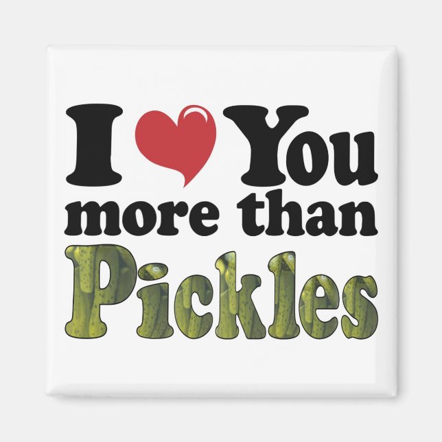 Jag Kärlek mer än Pickles Magnet (Framsidan)