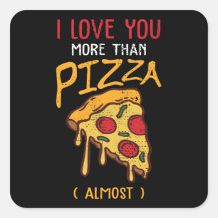Jag Kärlek mer än Pizza Funny Valentines day Fyrkantigt Klistermärke