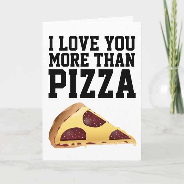 JAG KÄRLEK MER ÄN PIZZA GREETING CARDS KORT (Framsida)