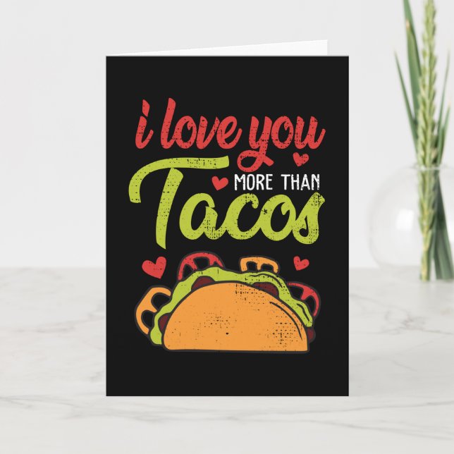 Jag Kärlek mer än Tacos Funny Valentines day Kort (Framsida)