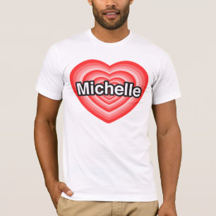 Jag kärlek Michelle. Jag kärlek du Michelle. Hjärt T-shirt