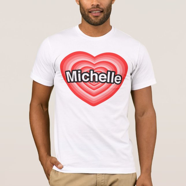 Jag kärlek Michelle. Jag kärlek du Michelle. Hjärt T-shirt (Framsida)