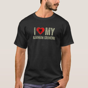Jag Kärlek Min albanska mormor-albanska Flagga... T Shirt