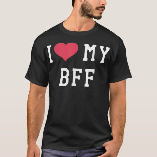 Jag Kärlek min bästa vän för BFF över Vänskapen T Shirt
