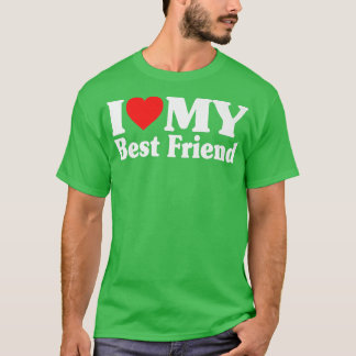 Jag Kärlek min bästa vän jag älskar min bästa vän  T Shirt