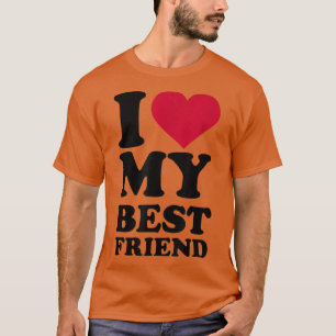 Jag kärlek min bästa vän t shirt