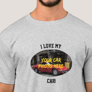Jag Kärlek min bil! Lägg till bilfoto, ändra text T Shirt