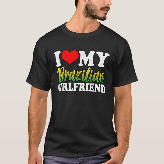 Jag Kärlek min brasilianska Girlkompis Funny Desig T Shirt (Framsida)