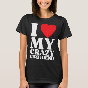 Jag Kärlek min Crazy Girlkompis jag rött hjärta mi T Shirt