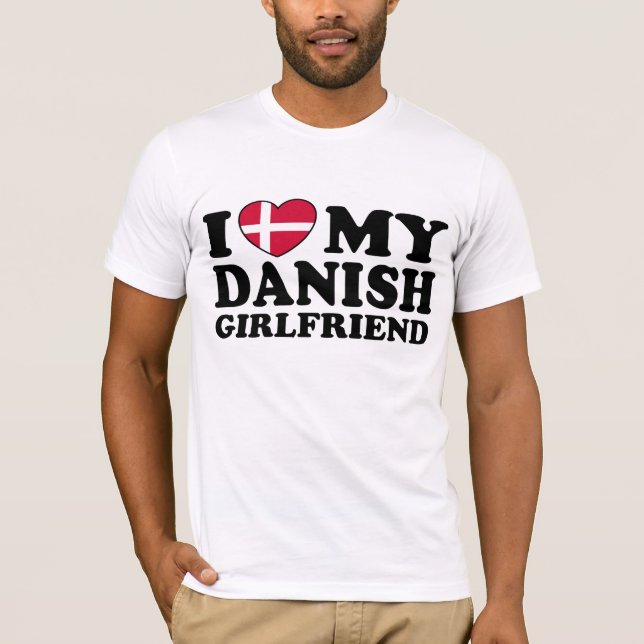 Jag Kärlek Min danska flickvän T Shirt (Framsida)