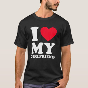 Jag Kärlek min flickvän jag älskar min flickvä T Shirt