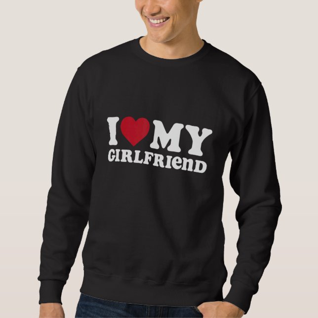 Jag Kärlek min flickvän jag älskar min flickvän Gf Lång Ärmad Tröja (Framsida)