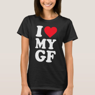 Jag Kärlek min flickvän jag älskar min flickvän GF T Shirt