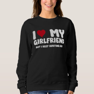 Jag Kärlek min flickvän, men jag Behållor Ont henn T Shirt