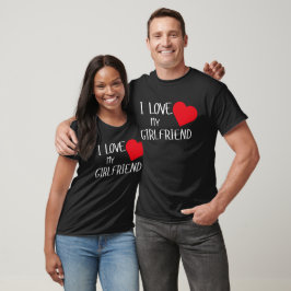 Jag Kärlek min flickvän Romantic Gift åt honom T Shirt