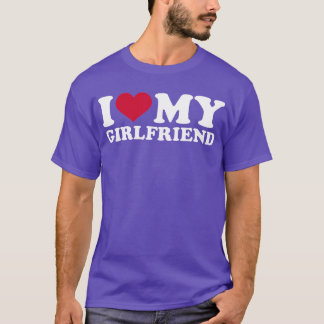 Jag kärlek min flickvän t shirt