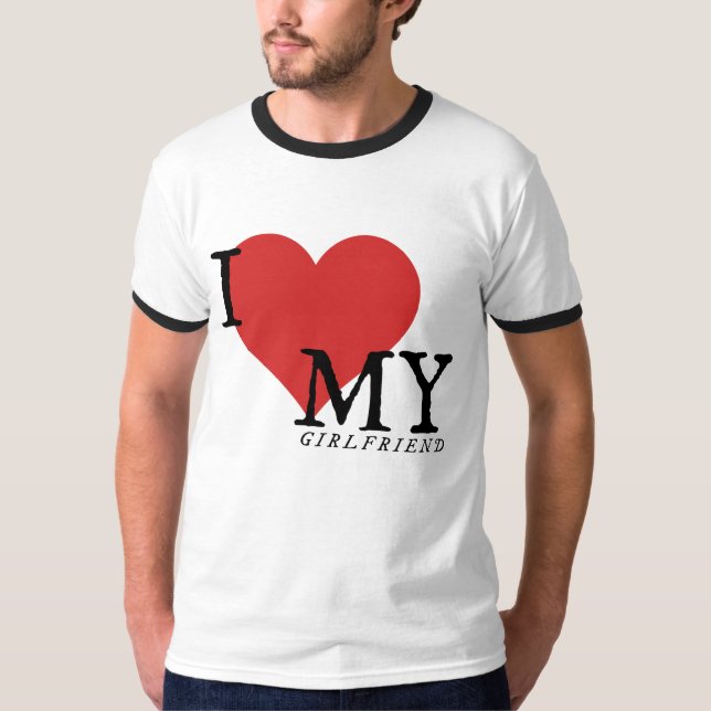 Jag Kärlek Min flickvän T Shirt (Framsida)