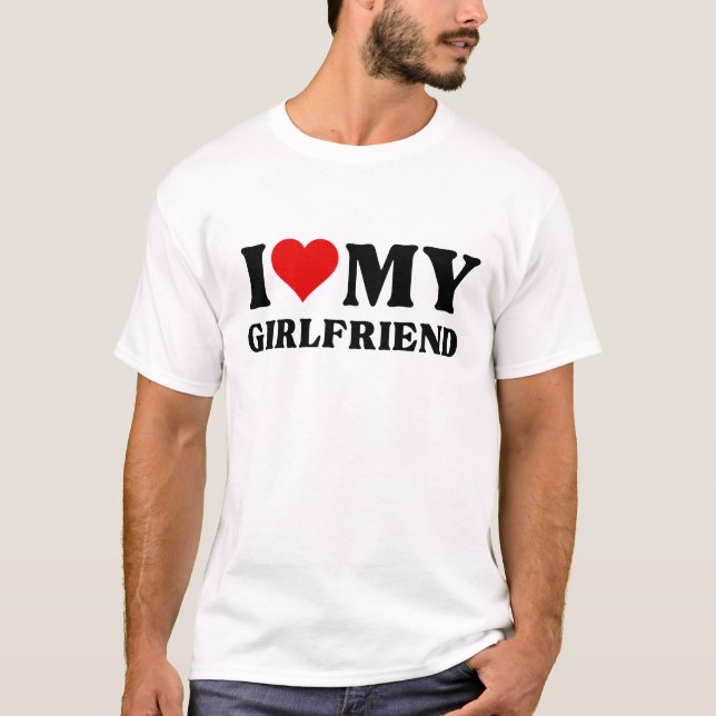 Jag Kärlek Min flickvän Valentine par T Shirt (Framsida)