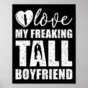 Jag Kärlek min Freaking Tall Boykompis Valentine P Poster
