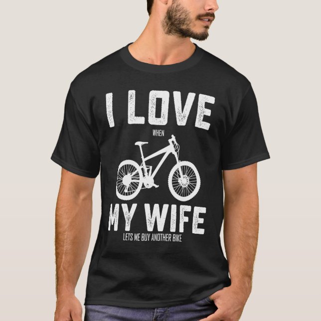 Jag Kärlek min fru när hon låter mig köpa en ny bi T Shirt (Framsida)