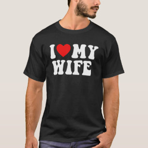 Jag Kärlek min fru Retro Glad Alla hjärtans dag Ma T Shirt