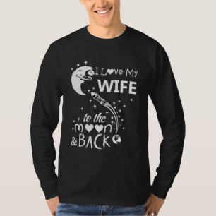 Jag kärlek min fru till måne & bak t shirt
