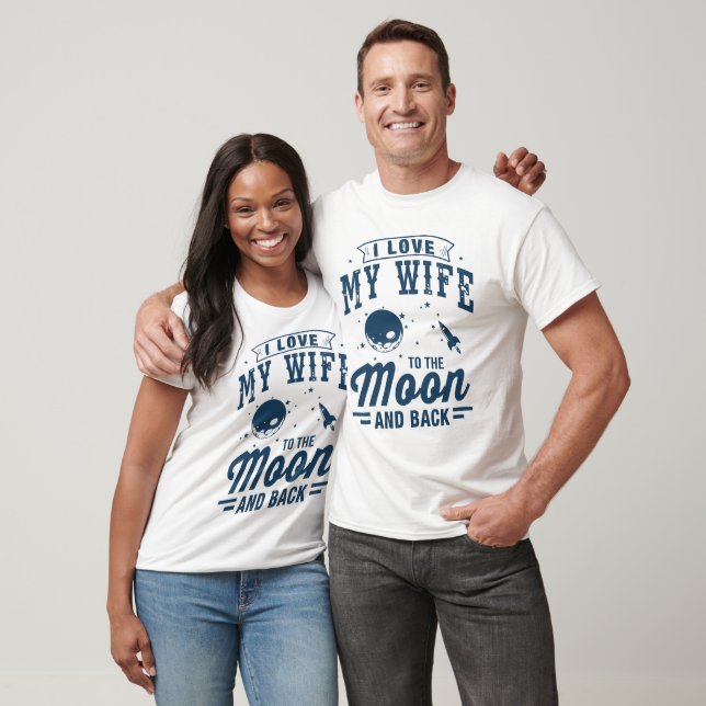 Jag Kärlek min fru till Måne och tillbaka T Shirt (Unisex)
