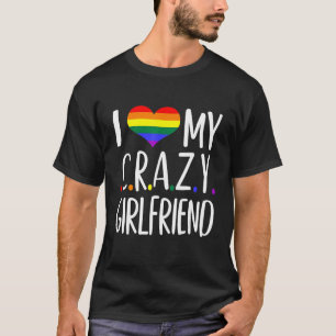 Jag Kärlek min galna flickvän jag Lesbiskar homose T Shirt