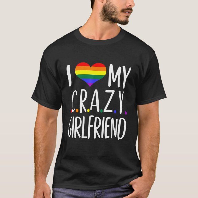 Jag Kärlek min galna flickvän jag Lesbiskar homose T Shirt (Framsida)