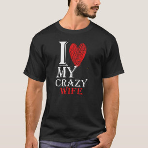 Jag Kärlek min galna hustrur med Red Cute Heart T Shirt