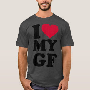 Jag kärlek min GF-flickvän T Shirt