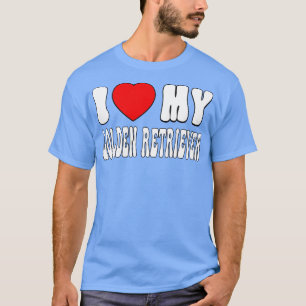 Jag kärlek min Golden Retriever Kärlek Hundägare G T Shirt