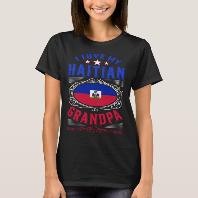 Jag kärlek min haitiska morfar t shirt (Framsida)