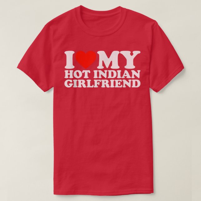 Jag Kärlek min Hett Girlvän i Kärlek min Hett indi T Shirt (Design framsida)