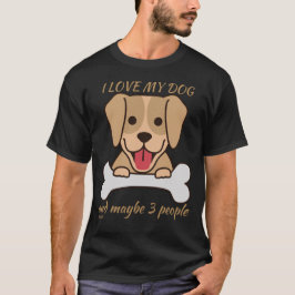 JAG KÄRLEK MIN HUND OCH KANSKE 3 PERSONER söt roli T Shirt