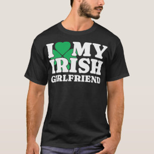 Jag Kärlek min irländska flickvän jag älskar min i T Shirt