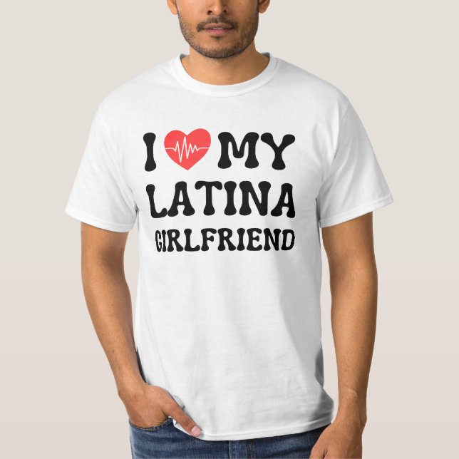 Jag kärlek min latina-flickvän hett flickvän bf t shirt (Framsida)